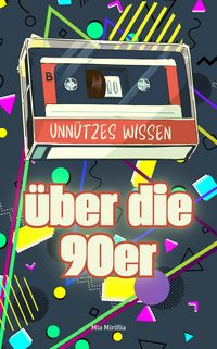 Produktbild: Unn&uuml;tzes Wissen &uuml;ber die 90er