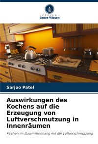 Produktbild: Auswirkungen des Kochens auf die Erzeugung von Luftverschmutzung in Innenr&auml;umen