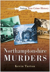 Produktbild: Turton, K: Northamptonshire Murders