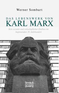 Bild vom Artikel Das Lebenswerk von Karl Marx vom Autor Werner Sombart