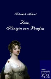 Produktbild: Luise, K&ouml;nigin von Preu&szlig;en