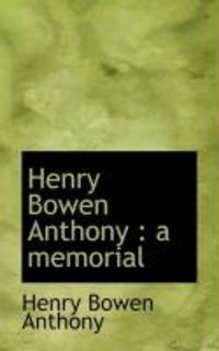 Produktbild: Henry Bowen Anthony: A Memorial