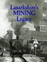 Produktbild: Lanarkshire's Mining Legacy