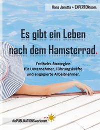 Produktbild: Es gibt ein Leben nach dem Hamsterrad.