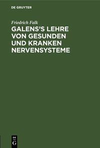 Produktbild: Galens&rsquo;s Lehre von gesunden und kranken Nervensysteme