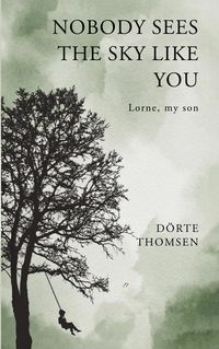 Produktbild: Nobody sees the sky like you...Lorne, my son