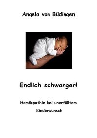 Bild vom Artikel Homöopathie bei unerfülltem Kinderwunsch vom Autor Angela Büdingen