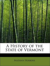 Produktbild: Hoskins, N: History of the State of Vermont