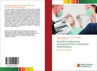 Produktbild: Gest&atilde;o e seguran&ccedil;a ocupacional em consult&oacute;rio odontol&oacute;gico