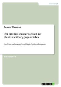 Produktbild: Der Einfluss sozialer Medien auf Identit&auml;tsbildung Jugendlicher