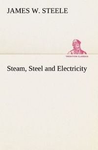 Produktbild: Steam, Steel and Electricity