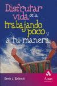 Produktbild: Disfrutar de la vida trabajando poco y a tu manera