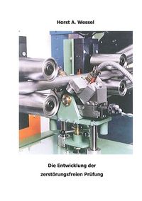 Produktbild: Die Entwicklung der zerst&ouml;rungsfreien Pr&uuml;fung