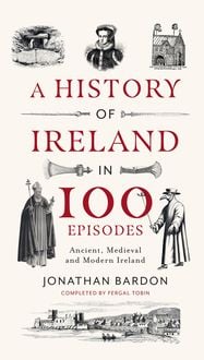 Produktbild: A History of Ireland in 100 Episodes