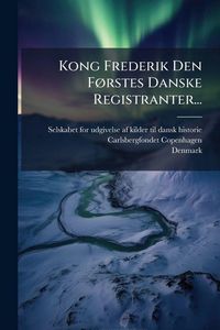 Produktbild: Kong Frederik Den F&Atilde;, rstes Danske Registranter...