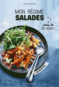 Produktbild: Mon r&eacute;gime salades : &agrave; moins de 300 calories !