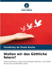 Produktbild: Wollen wir das G&ouml;ttliche feiern?