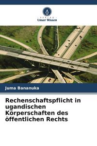 Produktbild: Rechenschaftspflicht in ugandischen K&ouml;rperschaften des &ouml;ffentlichen Rechts