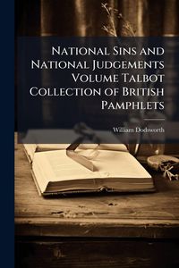 Produktbild: National Sins and National Judgements Volume Talbot Collection of British Pamphlets