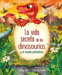 Produktbild: La Vida Secreta de Los Dinosaurios Y El Mundo Prehist&oacute;rico (Prehistoric Worlds)