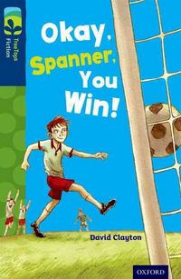 Produktbild: Oxford Reading Tree TreeTops Fiction: Level 14: Okay, Spanner, You Win!