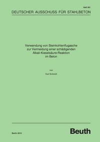 Produktbild: Verwendung von Steinkohlenflugasche zur Vermeidung einer sch&auml;digenden Alkali-Kiesels&auml;ure-Reaktion im Beton