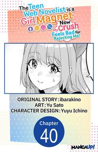 Produktbild: The Teen Web Novelist is a Girl Magnet: Now My Crush Feels Bad for Rejecting Me! #040
