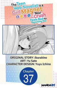 Produktbild: The Teen Web Novelist is a Girl Magnet: Now My Crush Feels Bad for Rejecting Me! #037
