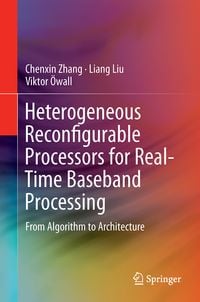 Produktbild: Heterogeneous Reconfigurable Processors for Real-Time Baseband Processing