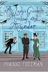 Produktbild: A Lady's Guide to Mischief and Murder