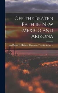 Produktbild: Off the Beaten Path in New Mexico and Arizona