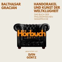 Produktbild: Handorakel und Kunst der Weltklugheit. Das Buch der philosophischen Sinnspr&uuml;che.
