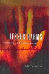 Produktbild: Halpern, S: Lesser Harms - The Morality of Risk in Medical R