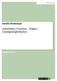 Produktbild: Schreibabys: Ursachen - Folgen - L&ouml;sungsm&ouml;glichkeiten