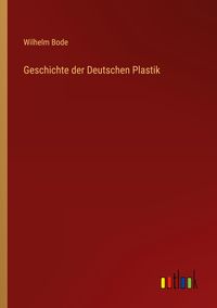 Produktbild: Geschichte der Deutschen Plastik