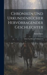 Produktbild: Chroniken Und Urkundenb&uuml;cher Hervorragender Geschlechter: Stifter Und Kl&ouml;ster, Volumes 1-2