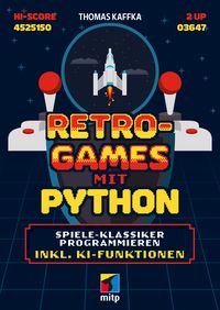 Produktbild: Retro-Games mit Python f&uuml;r Einsteiger