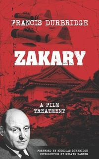 Produktbild: Durbridge, F: Zakary - A Film Treatment
