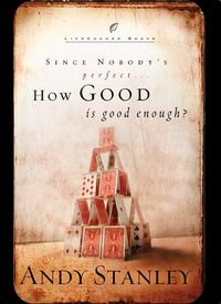 Bild vom Artikel How Good Is Good Enough? vom Autor Andy Stanley