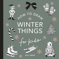 Produktbild: Winter Things: How to Draw Books for Kids with Christmas Trees, Elves, Wreaths, Gifts, and Santa Claus
