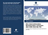 Produktbild: Die internationalen Beziehungen zwischen den USA und der EU