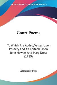 Bild vom Artikel Court Poems vom Autor Alexander Pope