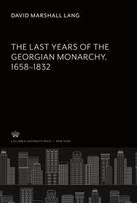 Produktbild: The Last Years of the Georgian Monarchy 1658-1832