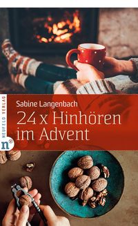 Bild vom Artikel 24 x Hinhören im Advent vom Autor Sabine Langenbach