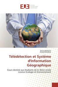 Produktbild: T&eacute;l&eacute;d&eacute;tection et Syst&egrave;me d'Information G&eacute;ographique