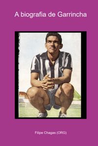 Produktbild: A Biografia De Garrincha