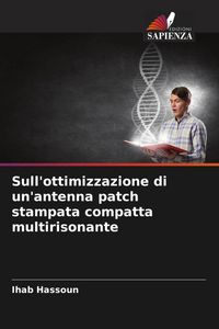 Produktbild: Sull'ottimizzazione di un'antenna patch stampata compatta multirisonante