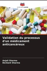 Produktbild: Validation du processus d'un m&eacute;dicament anticanc&eacute;reux