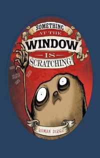 Produktbild: Dirge, R: Something at the Window is Scratching