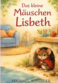 Produktbild: Das kleine M&auml;uschen Lisbeth